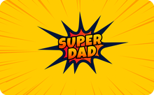 Load image into Gallery viewer, Super Dad
